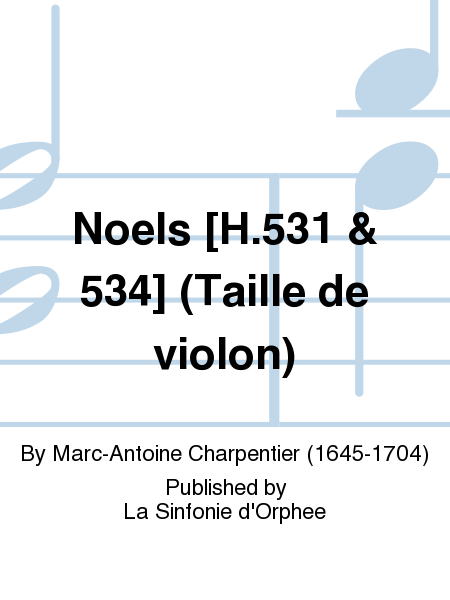 Noels [H.531 & 534] (Taille de violon)