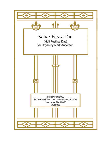 Salve Festa Die (Hail Festival Day) for solo organ by Mark Andersen