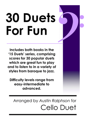 COMPLETE Book of 30 Cello Duets for Fun (popular classics volumes 1 and 2) - various levels