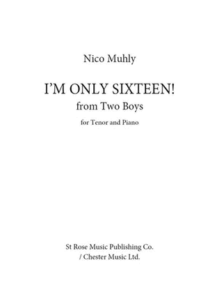 Book cover for I'm Only Sixteen! from Two Boys