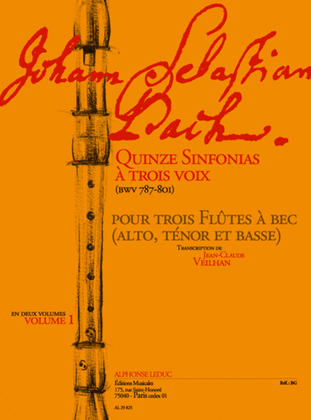 15 Sinfonias A 3 Voix (bwv 787-801), Vol. 1 (sinfonias 1 A 8) Pour 3 Flutes A Be