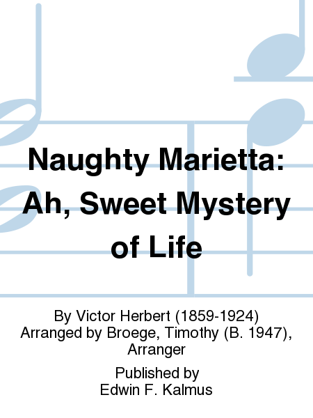 Naughty Marietta: Ah, Sweet Mystery of Life