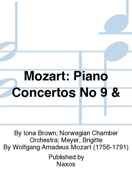Mozart: Piano Concertos No 9 &