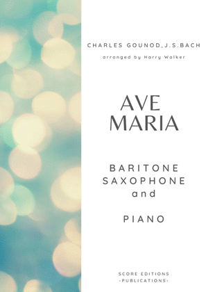 Gounod/ Bach: Ave Maria (for Baritone Saxophone and Piano)