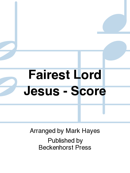 Fairest Lord Jesus - Score