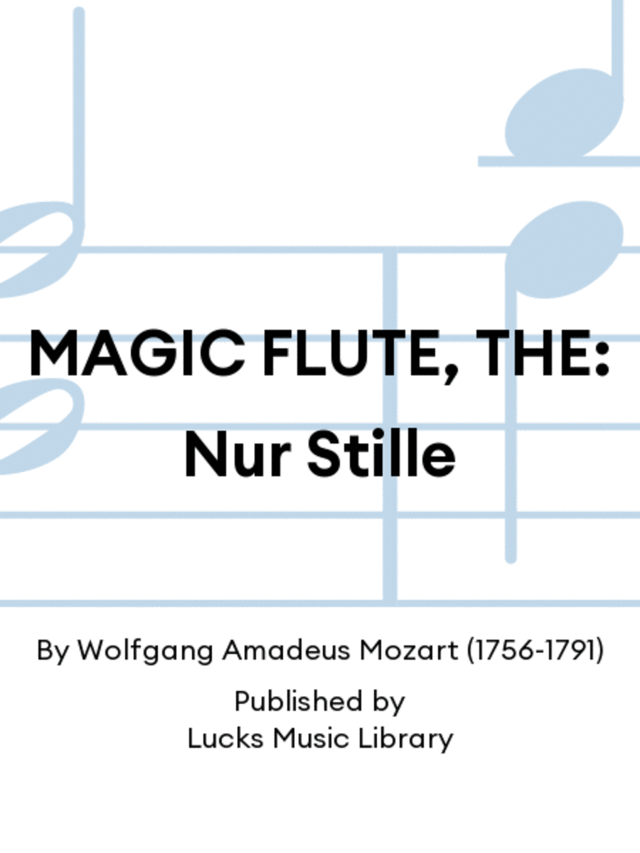 MAGIC FLUTE, THE: Nur Stille
