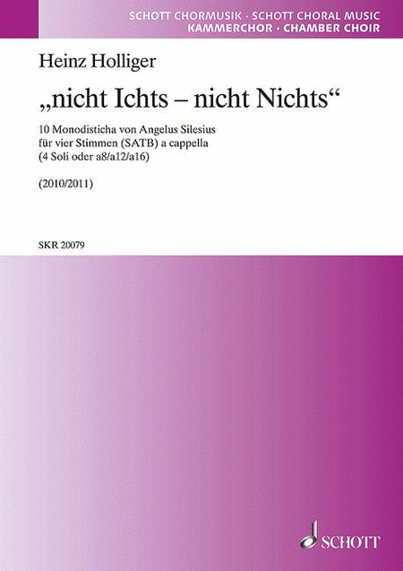 ?nicht Ichts - Nicht Nichts? 10 Monodistichs By Silesius, Satb A Cappella, German