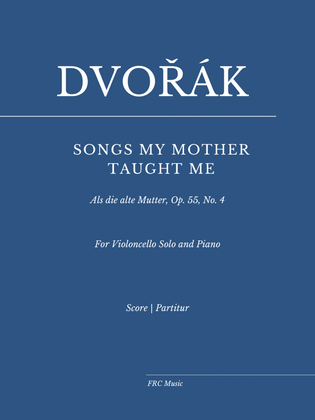 Book cover for Songs my mother taught me (for Cello and Piano)