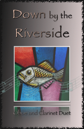Book cover for Down by the Riverside, Gospel Hymn for Oboe and Clarinet Duet