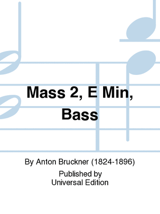 Mass 2, E Min, Bass