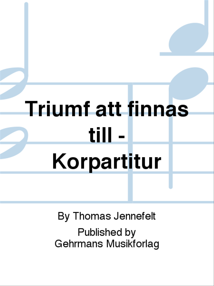 Triumf att finnas till - Korpartitur 4-Part scores gallery preview page 1