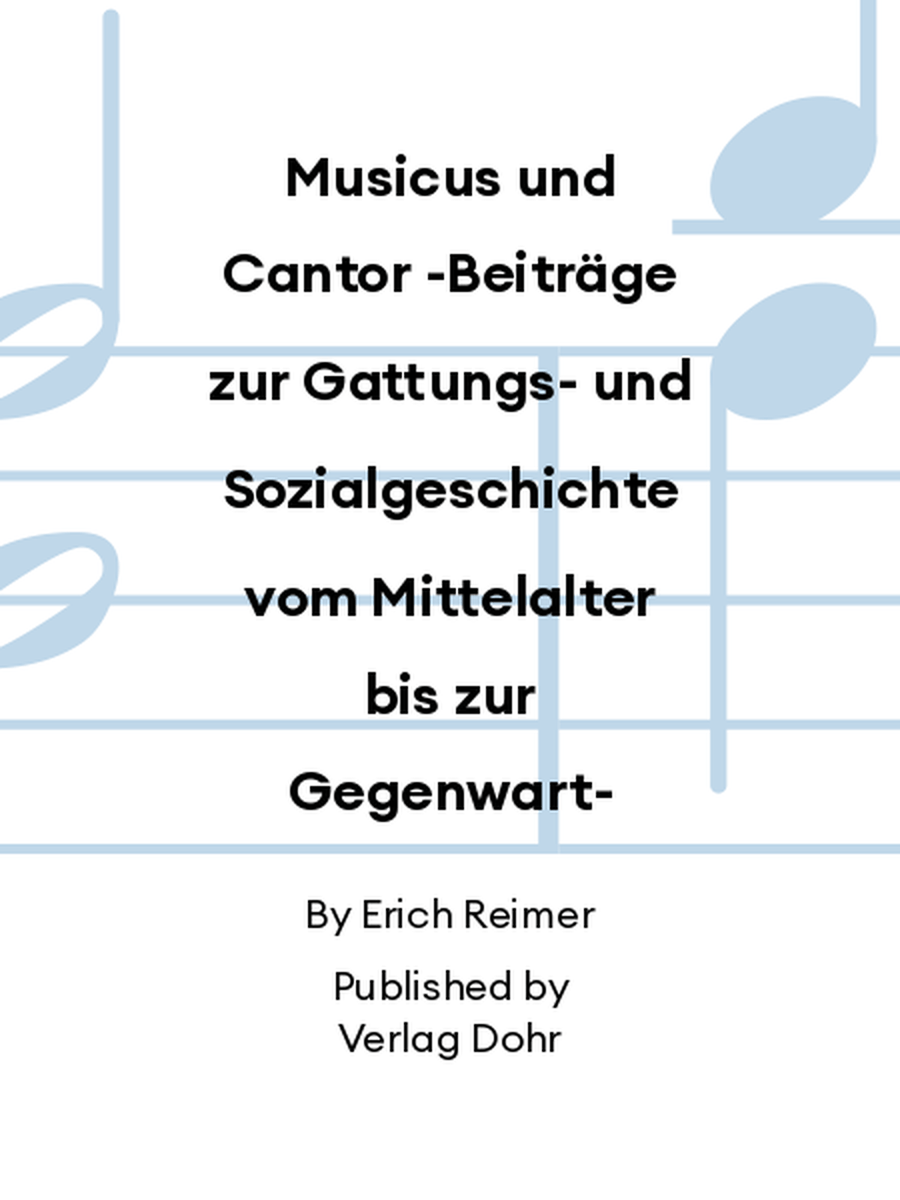 Musicus und Cantor -Beiträge zur Gattungs- und Sozialgeschichte vom Mittelalter bis zur Gegenwart- Collection / Songbook scores gallery preview page 1