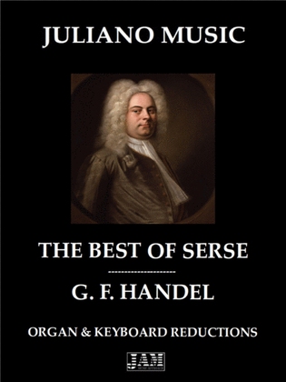 THE BEST OF "XERXES" (HWV 40)(ORGAN & KEYBOARD REDUCTIONS) - G. F. HANDEL
