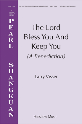 The Lord Bless You and Keep You (A Benediction)