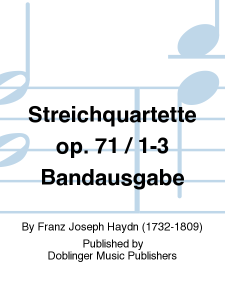 Streichquartette op. 71 / 1-3 Bandausgabe