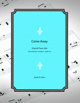 Book cover for Come Away - original piano solo