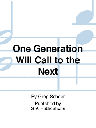 Book cover for One Generation Will Call to the Next