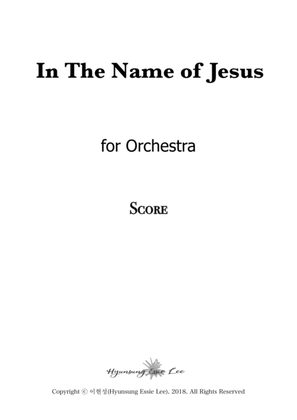 In The Name of Jesus for Full Orchestra