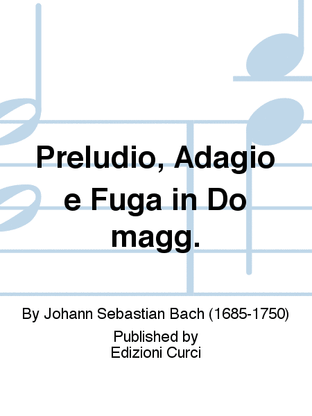 Preludio, Adagio e Fuga in Do magg.