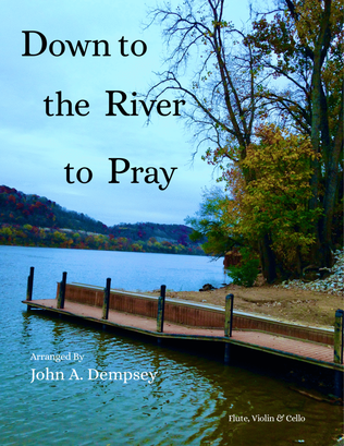 Book cover for Down to the River to Pray (Trio for Flute, Violin and Cello)