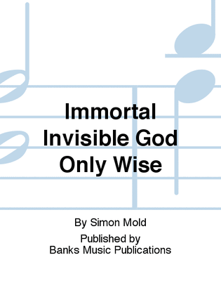 Book cover for Immortal Invisible God Only Wise