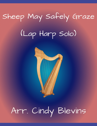 Sheep May Safely Graze, for Lap Harp Solo
