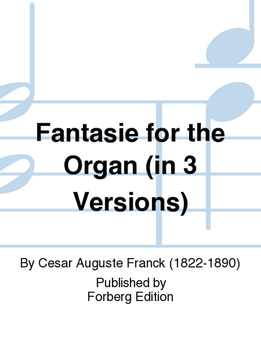 Fantasie for the Organ (in 3 Versions)