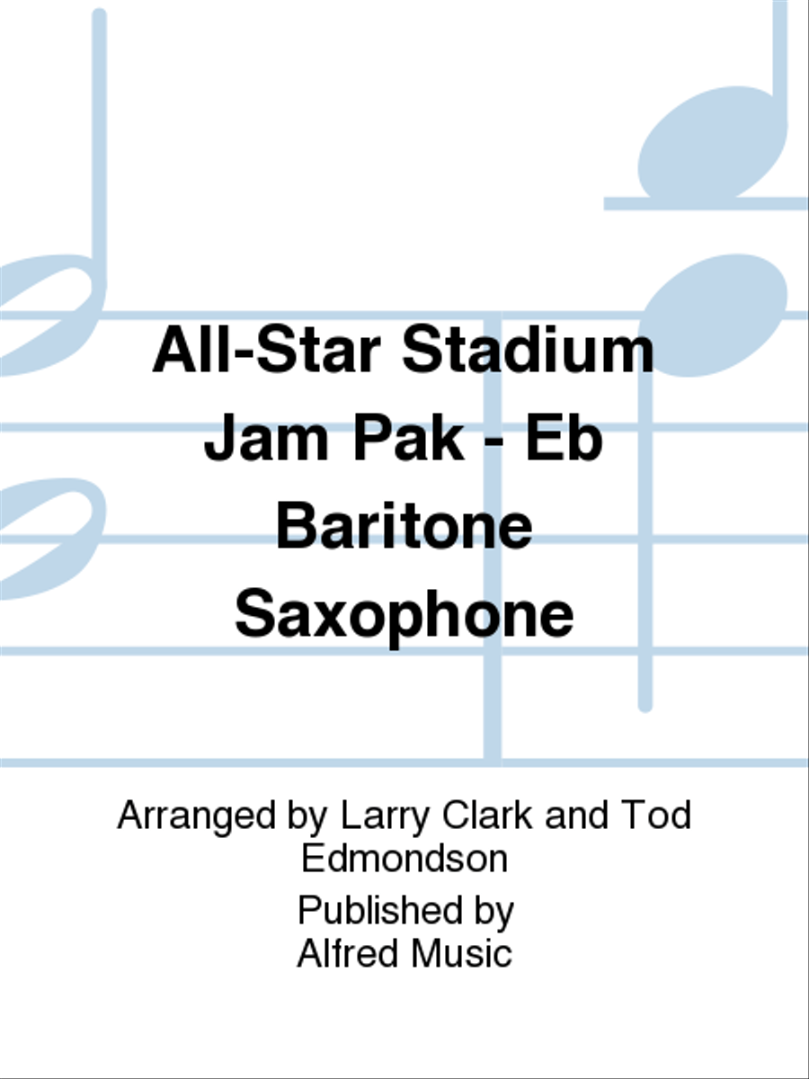 All-Star Stadium Jam Pak - Eb Baritone Saxophone Marching Band scores gallery preview page 1