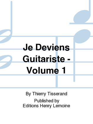 Book cover for Je deviens guitariste - Volume 1