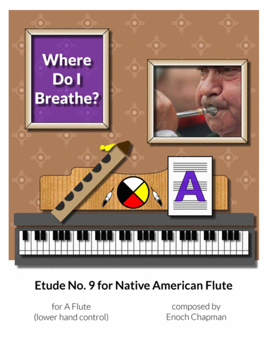Etude No. 9 for "A" Flute - Where Do I Breathe?