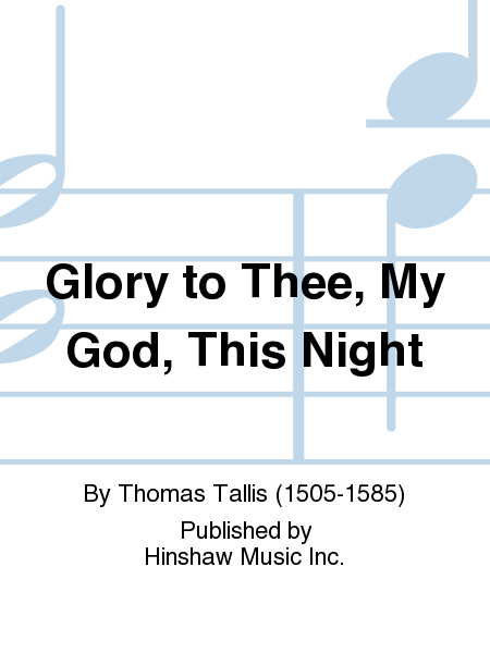 Glory to Thee, My God, This Night