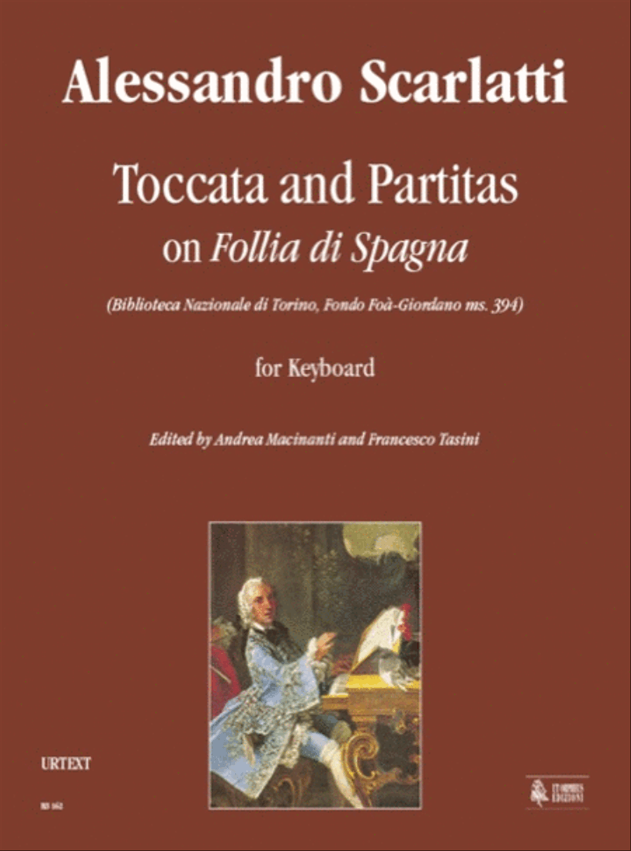 Toccata and Partitas on "Follia di Spagna" (Biblioteca Nazionale di Torino, Fondo Foà-Giordano ms. 394) for Keyboard