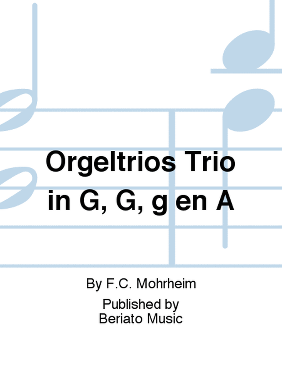 Orgeltrios Trio in G, G, g en A