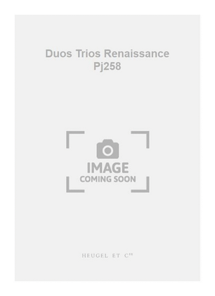 Duos Trios Renaissance Pj258