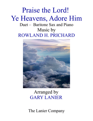PRAISE THE LORD! YE HEAVENS, ADORE HIM (Duet – Baritone Sax & Piano with Score/Part)
