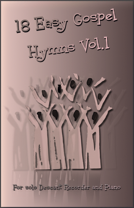 Book cover for 18 Gospel Hymns Vol.1 for Solo Descant Recorder and Piano