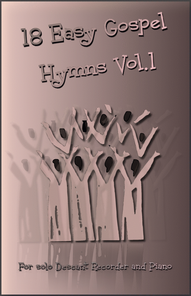18 Gospel Hymns Vol.1 for Solo Descant Recorder and Piano