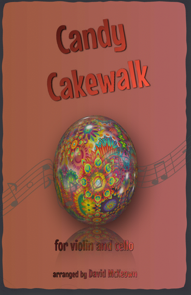 The Candy Cakewalk, for Violin and Cello Duet