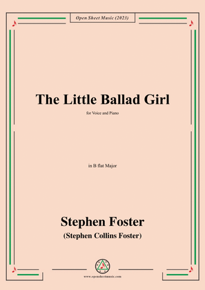 Book cover for S. Foster-The Little Ballad Girl,in B flat Major