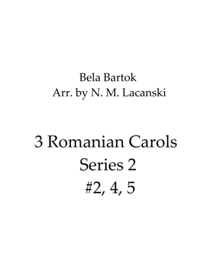 3 Romanian Carols Series 2 #2, 4, 5