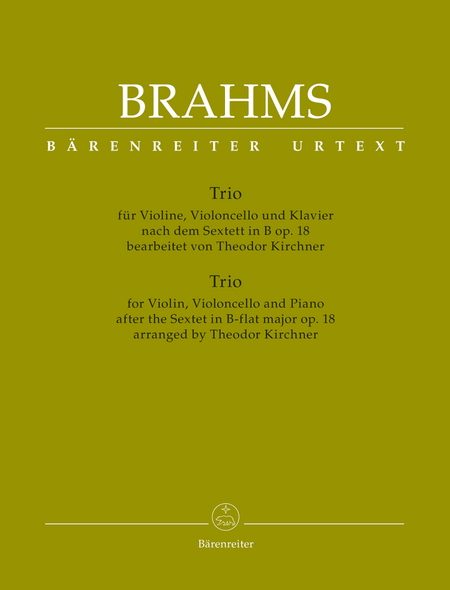 Johannes Brahms : Trio for Violin, Violoncello and Piano after the Sextet