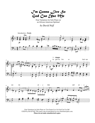 I'm Gonna Live So God Can Use Me: Four variations for solo piano on an African-American spiritual