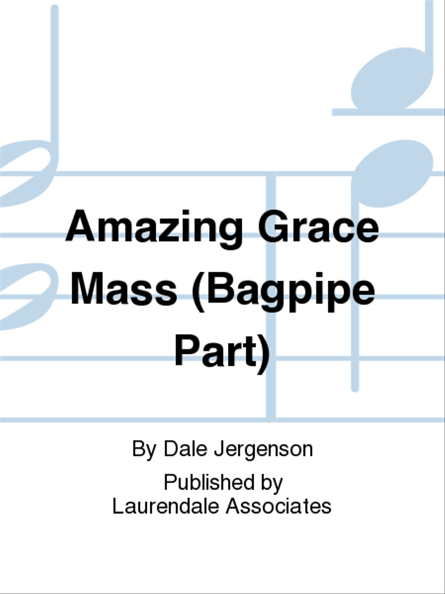 Amazing Grace Mass (Bagpipe Part)