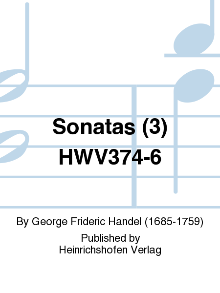 Sonatas (3) HWV374-6