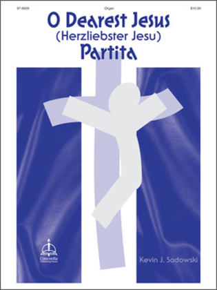Book cover for O Dearest Jesus Partita / Herzliebster Jesu