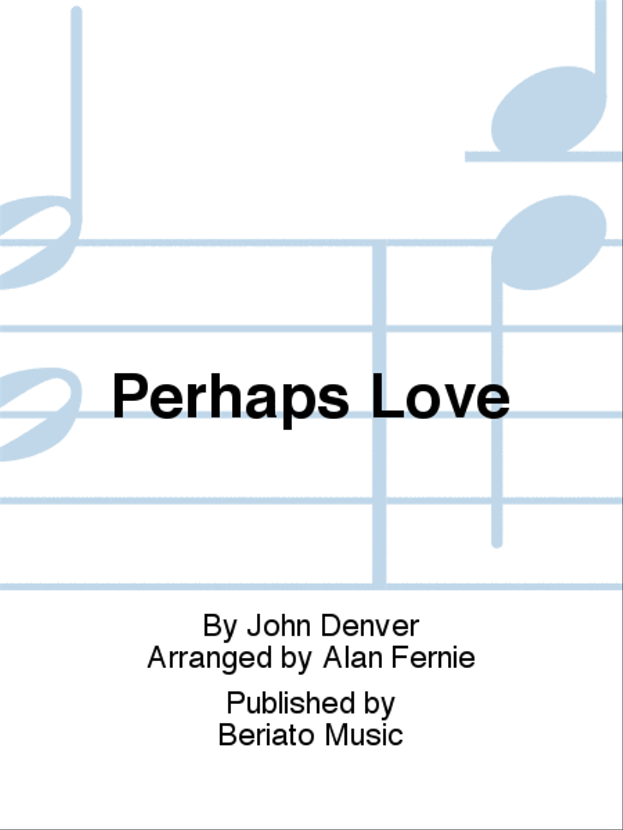 Perhaps Love