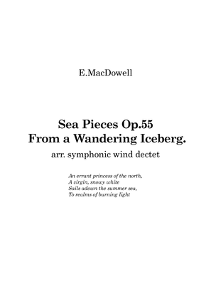 MacDowell: Sea Pieces Op.55 “From a Wandering Iceberg” - symphonic wind dectet