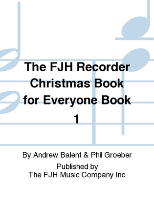 Book cover for The FJH Recorder Christmas Book for Everyone Book 1