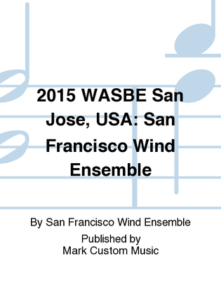 2015 WASBE San Jose, USA: San Francisco Wind Ensemble