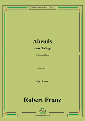 Book cover for Franz-Abends,in d minor,Op.16 No.4,from 6 Gesange,for Voice and Piano